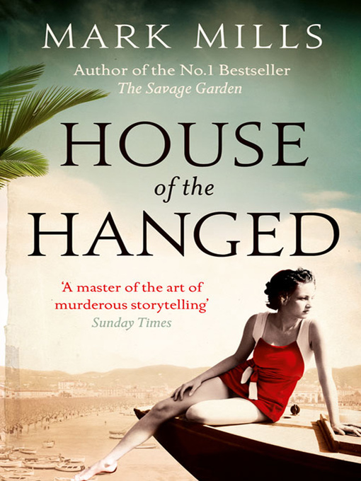 Title details for House of the Hanged by Mark Mills - Available